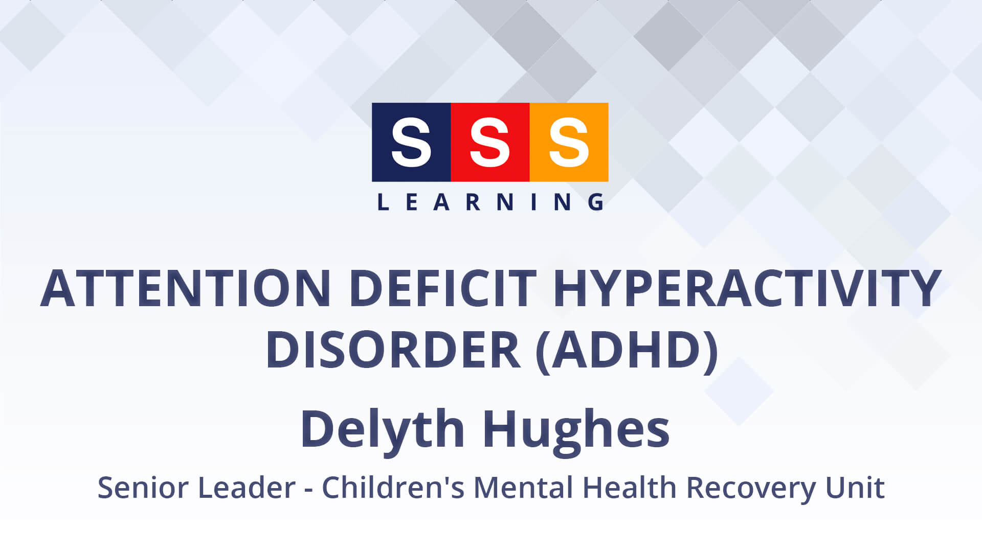 Attention deficit hyperactivity disorders by Delyth Hughes